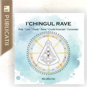 I’Chingul RAVE - Porți * Linii *Poziții *Teme *Crucile Încarnării* Comentarii